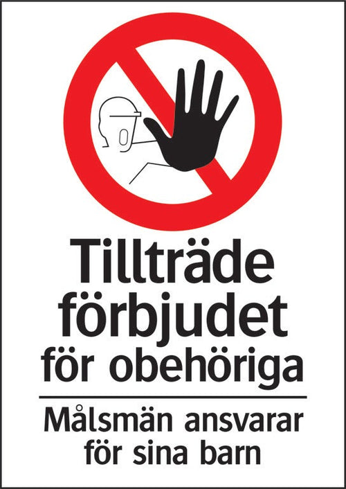Förbudsskylt "Tillträde förbjudet för obehöriga" - 297 x 420 mm