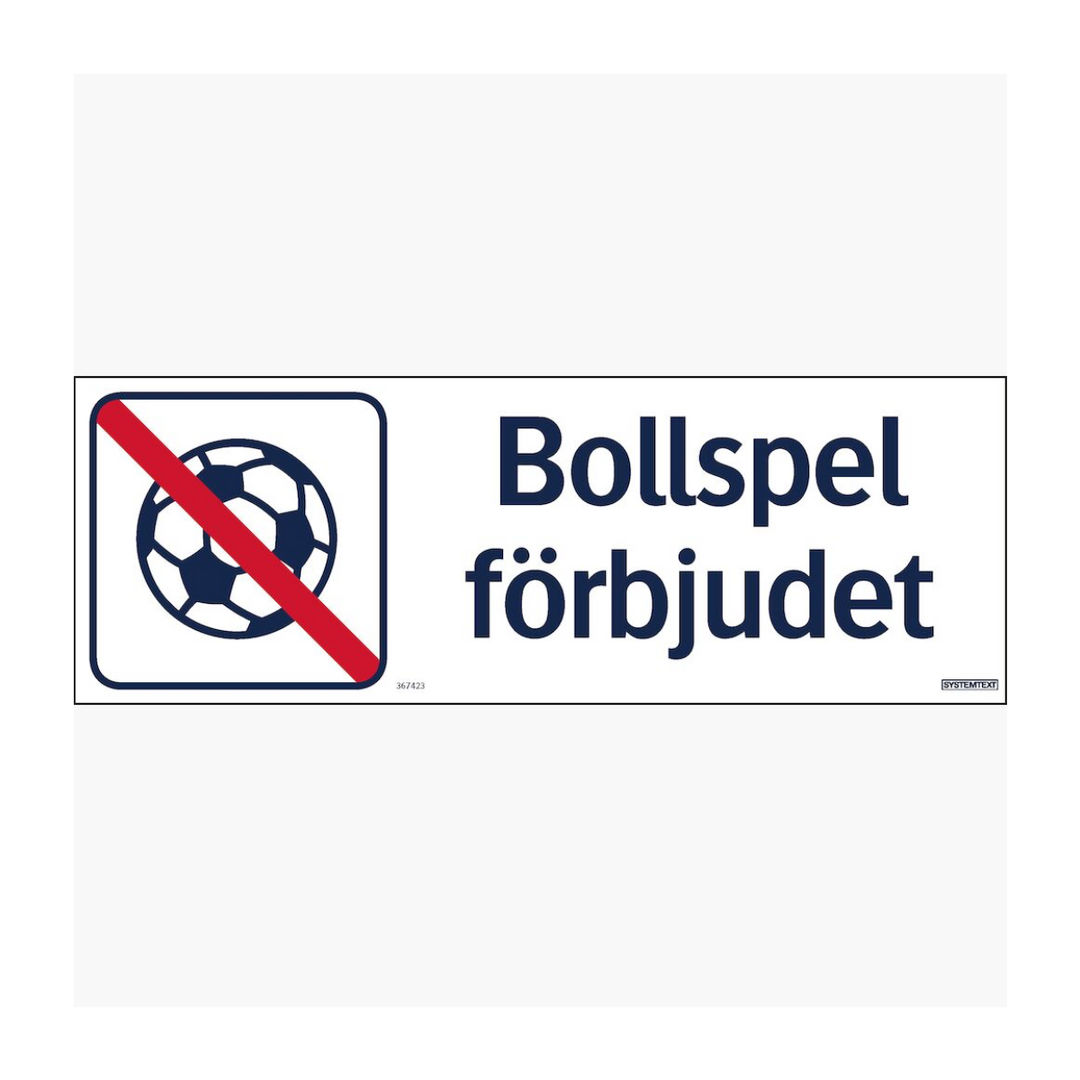 Trivsel- och ordningsskylt "Bollspel förbjudet"