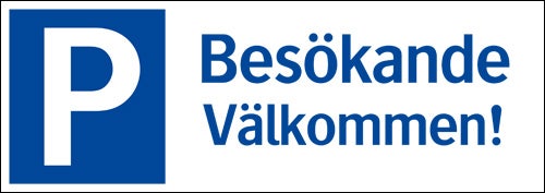 Parkeringsskylt "Besökande välkommen"