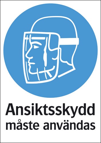 Påbudsskylt med text "Ansiktsskydd måste användas"