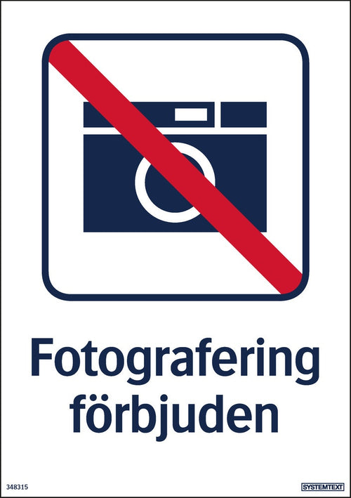 Förbudsskylt "Fotografering förbjuden"