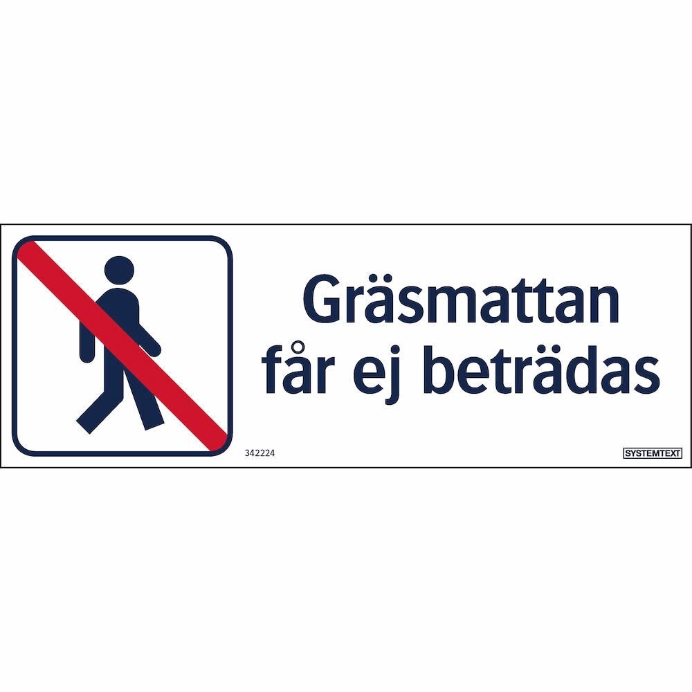 Trivsel- och ordningsskylt "Gräsmattan får ej beträdas"