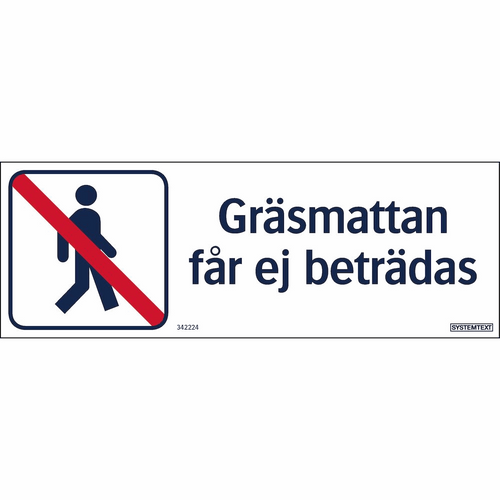 Trivsel- och ordningsskylt "Gräsmattan får ej beträdas"
