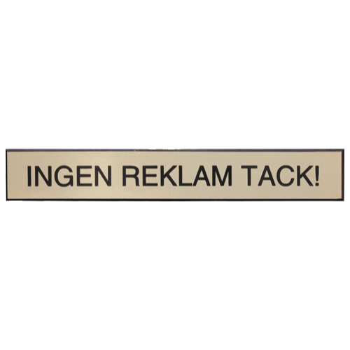 INGEN REKLAM TACK' - Självhäftande skylt i plastmässing